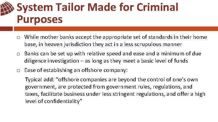 System Tailor Made for Criminal Purposes While mother banks accept the appropriate set of