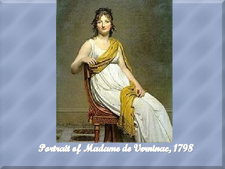 Portrait of Madame de Verninac, 1798 