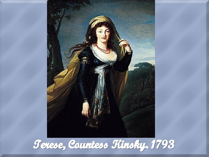 Terese, Countess Kinsky. 1793 