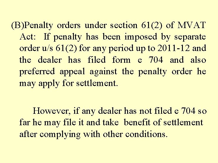 (B)Penalty orders under section 61(2) of MVAT Act: If penalty has been imposed by