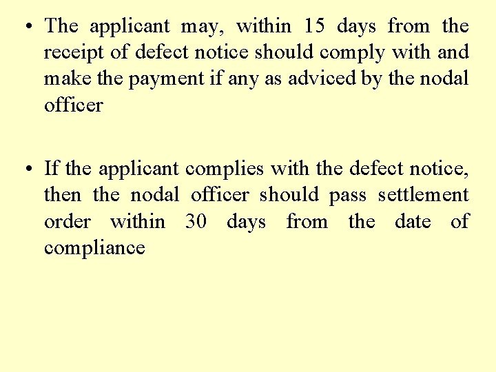  • The applicant may, within 15 days from the receipt of defect notice