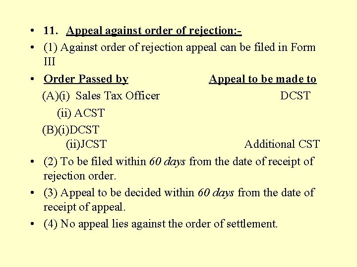  • 11. Appeal against order of rejection: • (1) Against order of rejection