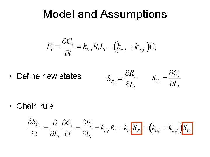 Model and Assumptions • Define new states • Chain rule 