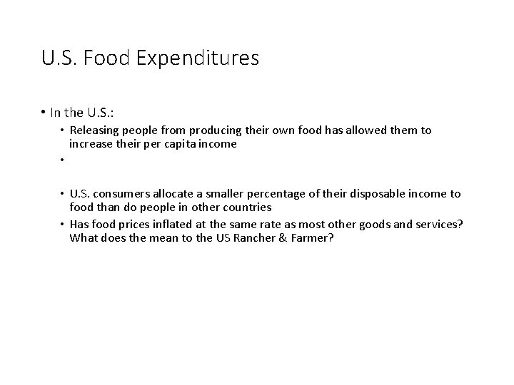 U. S. Food Expenditures • In the U. S. : • Releasing people from
