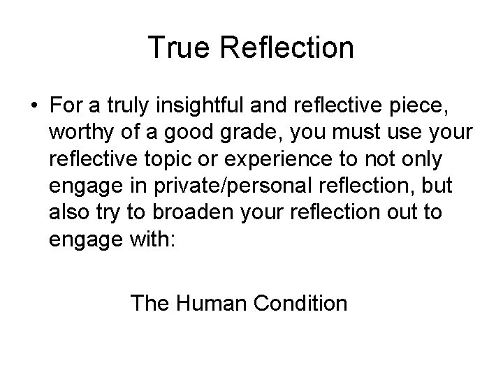 True Reflection • For a truly insightful and reflective piece, worthy of a good