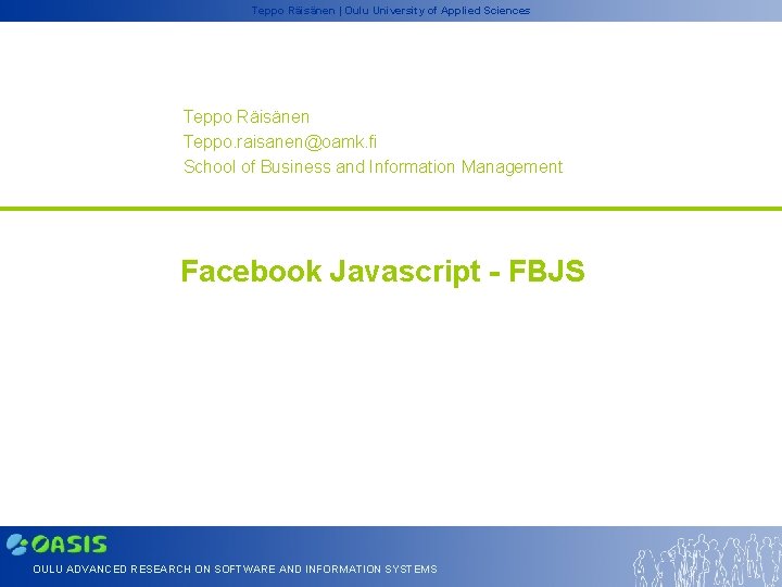 Teppo Räisänen | Oulu University of Applied Sciences Teppo Räisänen Teppo. raisanen@oamk. fi School