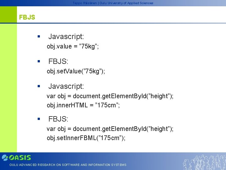 Teppo Räisänen | Oulu University of Applied Sciences FBJS § Javascript: obj. value =