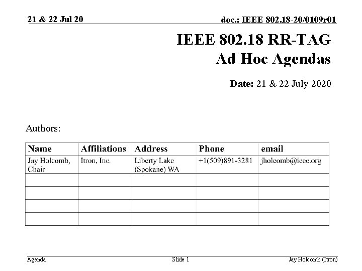 21 & 22 Jul 20 doc. : IEEE 802. 18 -20/0109 r 01 IEEE