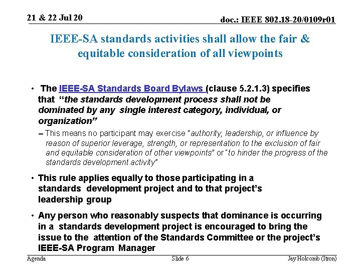 21 & 22 Jul 20 doc. : IEEE 802. 18 -20/0109 r 01 IEEE-SA