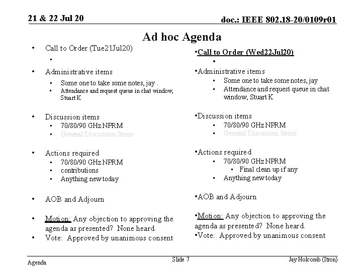 21 & 22 Jul 20 • Ad hoc Agenda Call to Order (Tue 21