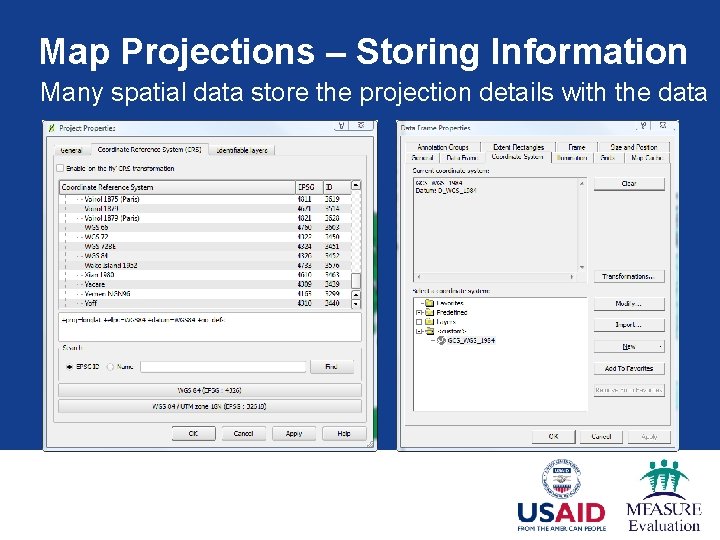Map Projections – Storing Information Many spatial data store the projection details with the