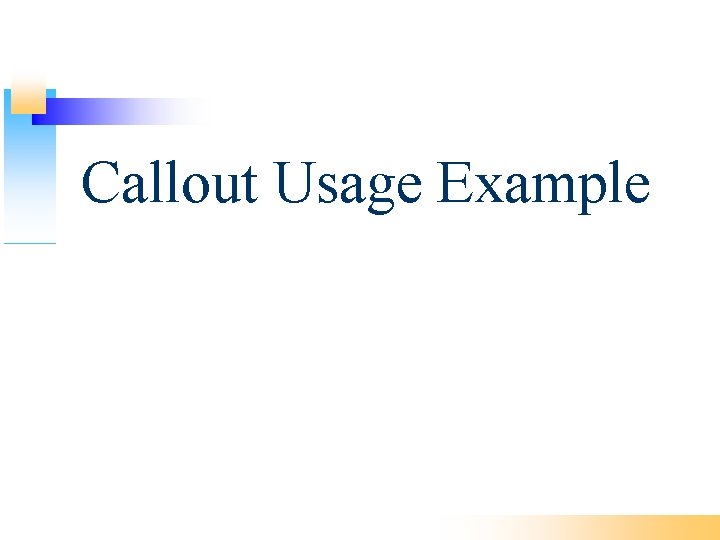 Callout Usage Example 