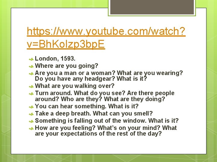 https: //www. youtube. com/watch? v=Bh. Ko. Izp 3 bp. E London, 1593. Where are