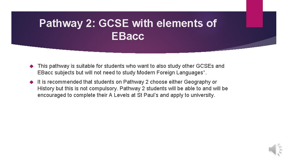 Pathway 2: GCSE with elements of EBacc This pathway is suitable for students who