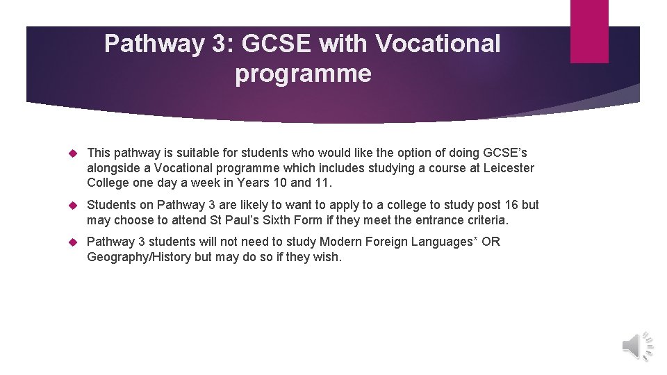 Pathway 3: GCSE with Vocational programme This pathway is suitable for students who would