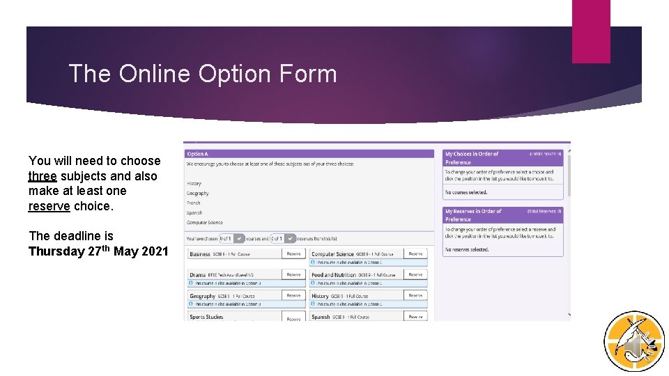 The Online Option Form You will need to choose three subjects and also make