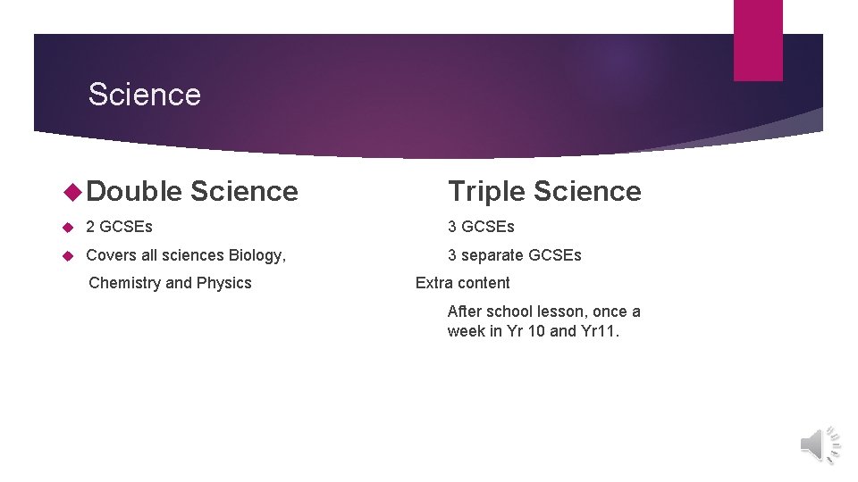 Science Double Science Triple Science 2 GCSEs 3 GCSEs Covers all sciences Biology, 3