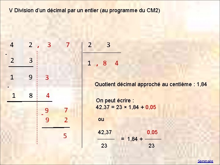 V Division d’un décimal par un entier (au programme du CM 2) - 4