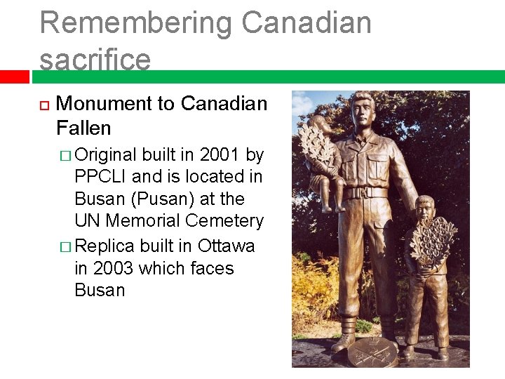 Remembering Canadian sacrifice Monument to Canadian Fallen � Original built in 2001 by PPCLI