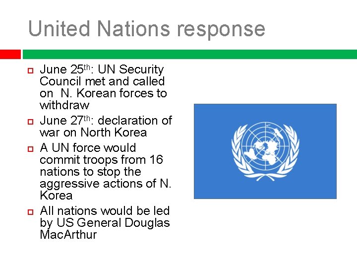 United Nations response June 25 th: UN Security Council met and called on N.