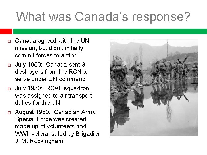What was Canada’s response? Canada agreed with the UN mission, but didn’t initially commit
