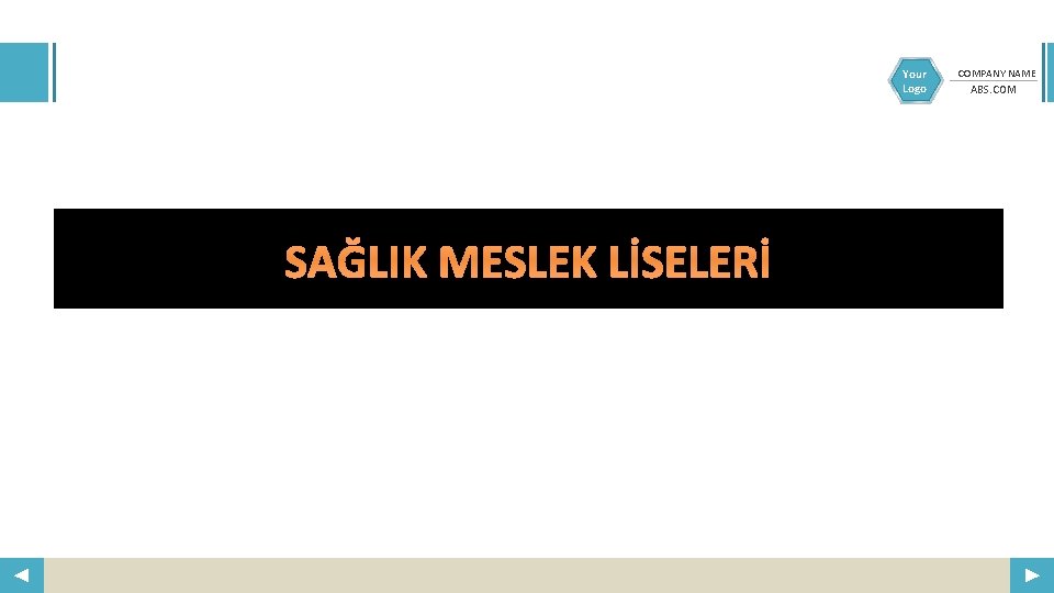 Your Logo SAĞLIK MESLEK LİSELERİ COMPANY NAME ABS. COM 