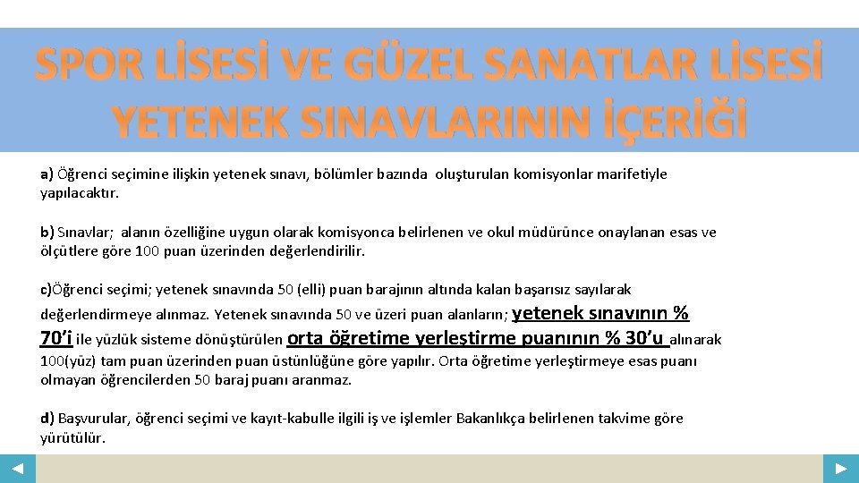 SPOR LİSESİ VE GÜZEL SANATLAR LİSESİ YETENEK SINAVLARININ İÇERİĞİ Your Logo a) Öğrenci seçimine