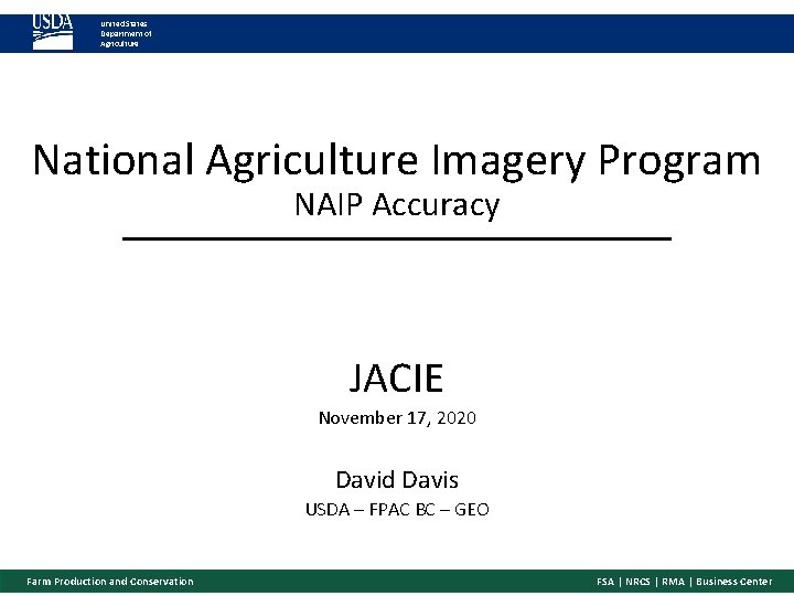 United States Department of Agriculture National Agriculture Imagery Program NAIP Accuracy JACIE November 17,