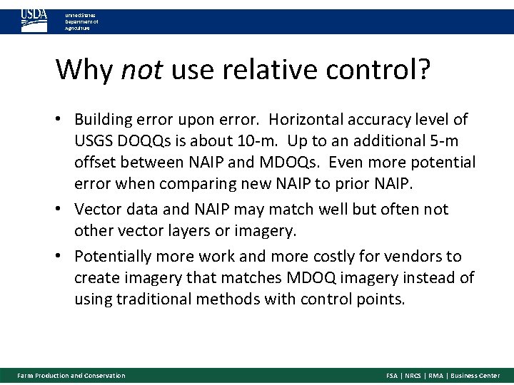 United States Department of Agriculture Why not use relative control? • Building error upon