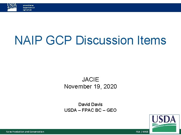 United States Department of Agriculture NAIP GCP Discussion Items JACIE November 19, 2020 David