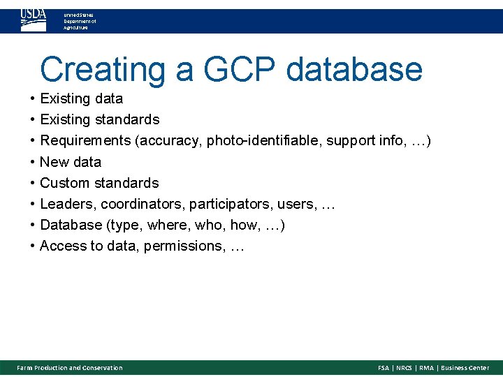 United States Department of Agriculture Creating a GCP database • Existing data • Existing