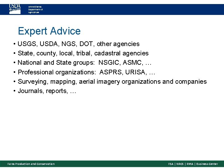 United States Department of Agriculture Expert Advice • USGS, USDA, NGS, DOT, other agencies