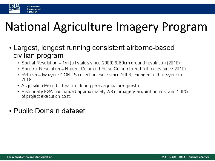 United States Department of Agriculture National Agriculture Imagery Program • Largest, longest running consistent