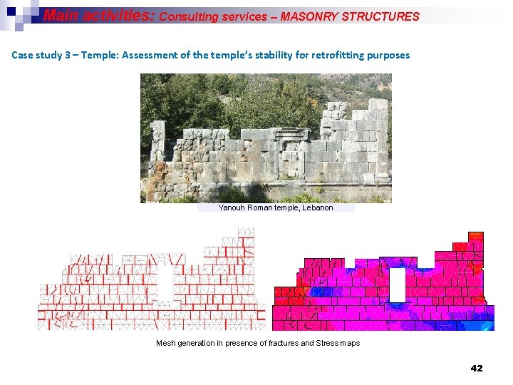 Main activities: Consulting services – MASONRY STRUCTURES Case study 3 – Temple: Assessment of