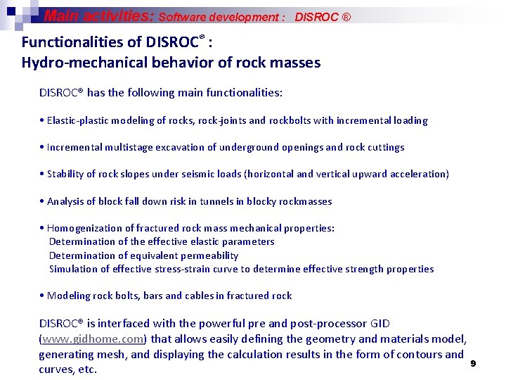 Main activities: Software development : DISROC ® Functionalities of DISROC® : Hydro-mechanical behavior of