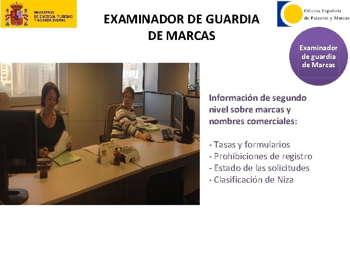 EXAMINADOR DE GUARDIA DE MARCAS Examinador de guardia de Marcas Información de segundo nivel