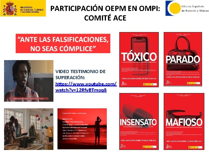 PARTICIPACIÓN OEPM EN OMPI: COMITÉ ACE VIDEO TESTIMONIO DE SUPERACIÓN: https: //www. youtube. com/