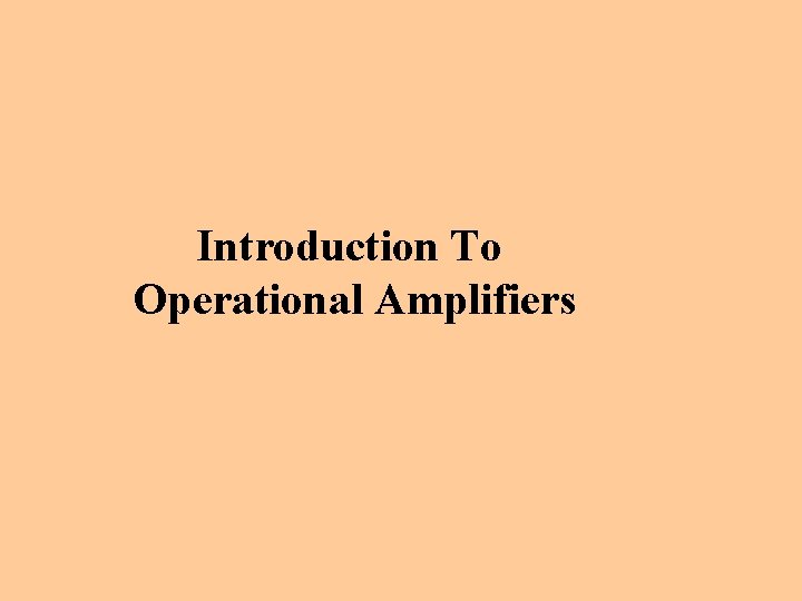 Introduction To Operational Amplifiers 