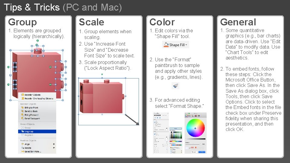 Tips & Tricks (PC and Mac) Group Scale Color General 1. Elements are grouped