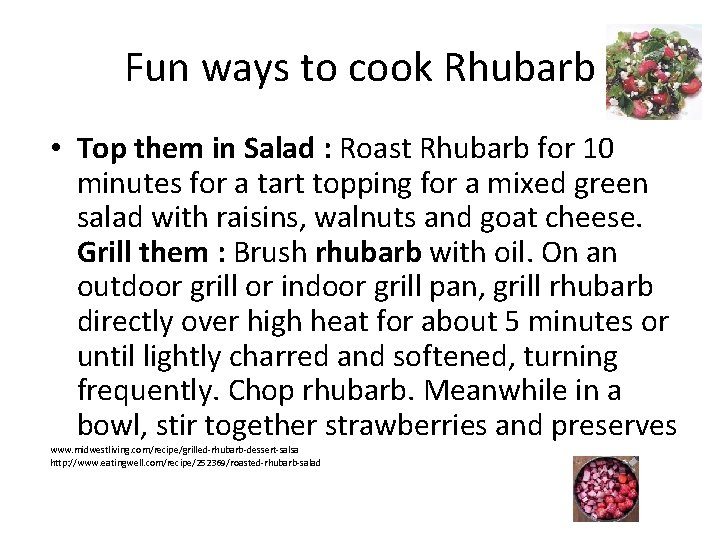 Fun ways to cook Rhubarb • Top them in Salad : Roast Rhubarb for