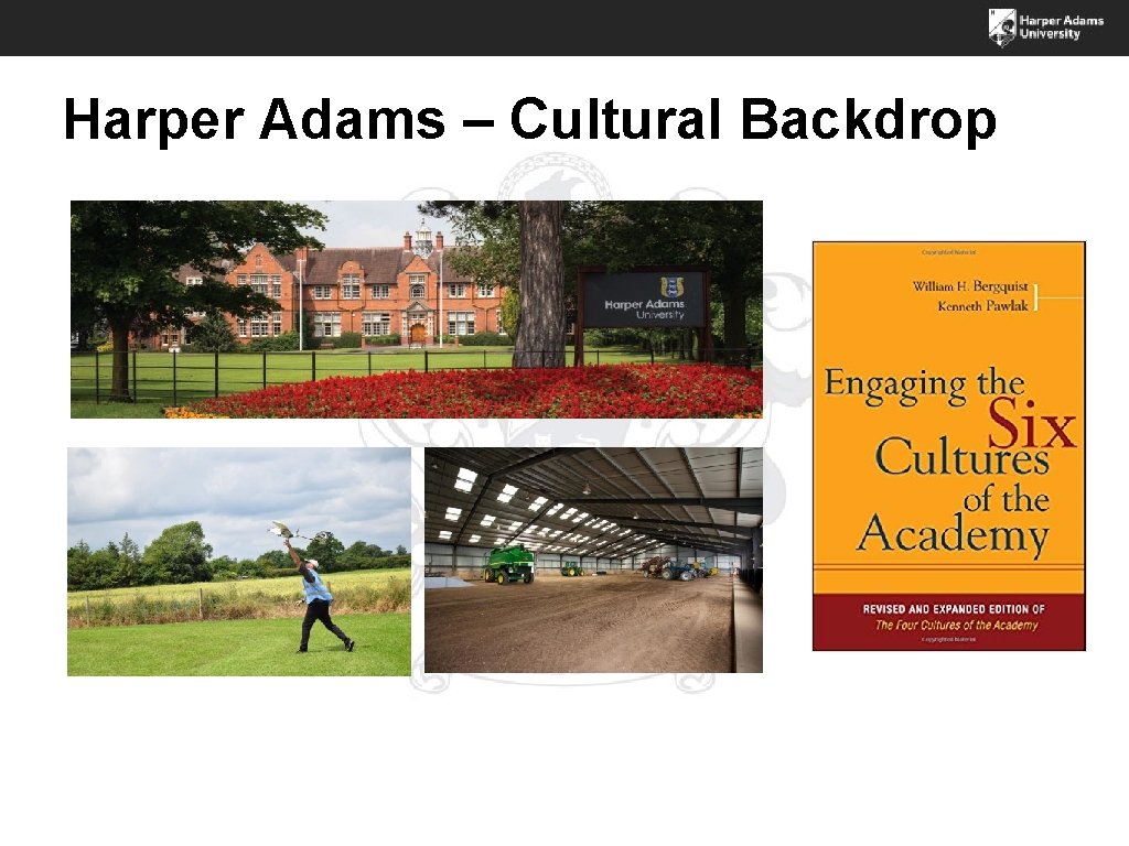 Harper Adams – Cultural Backdrop 