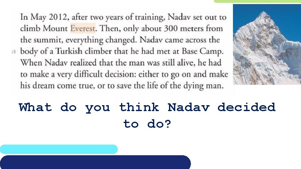 What do you think Nadav decided to do? 