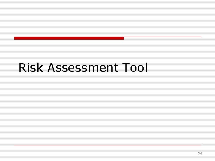 Risk Assessment Tool 26 