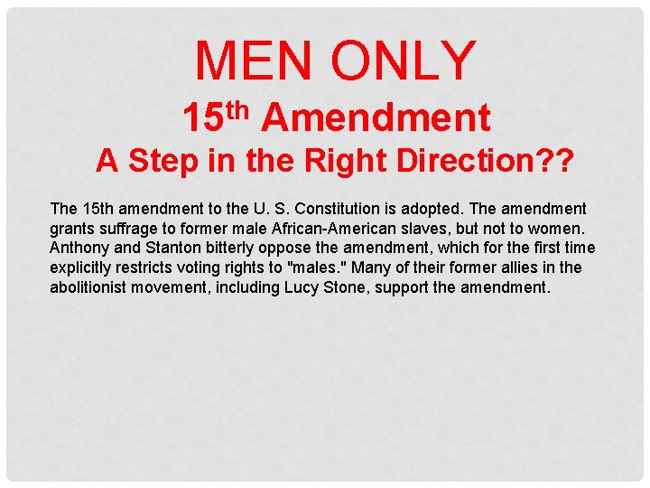 MEN ONLY th 15 Amendment A Step in the Right Direction? ? The 15