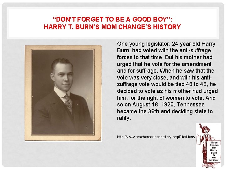 “DON’T FORGET TO BE A GOOD BOY”: HARRY T. BURN’S MOM CHANGE’S HISTORY One