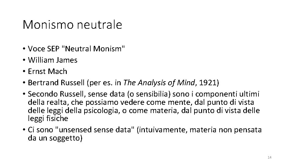 Monismo neutrale • Voce SEP "Neutral Monism" • William James • Ernst Mach •
