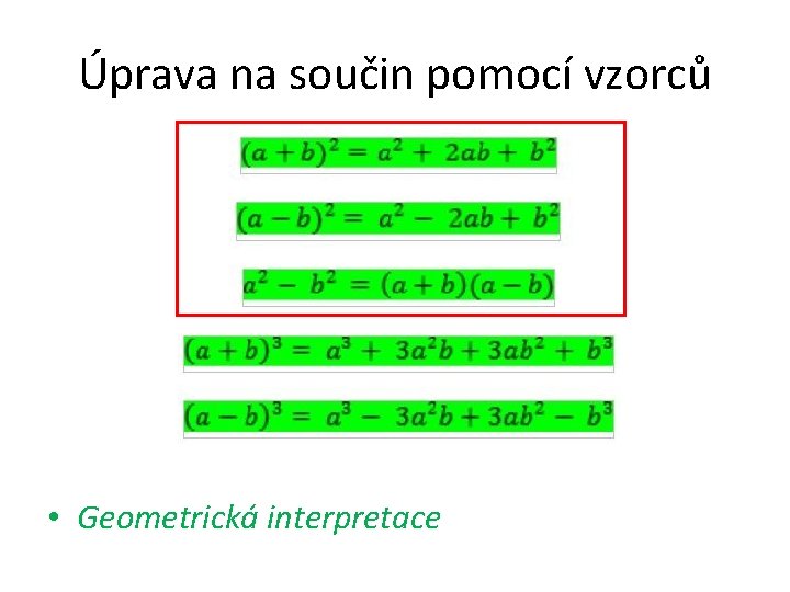 Úprava na součin pomocí vzorců • Geometrická interpretace 