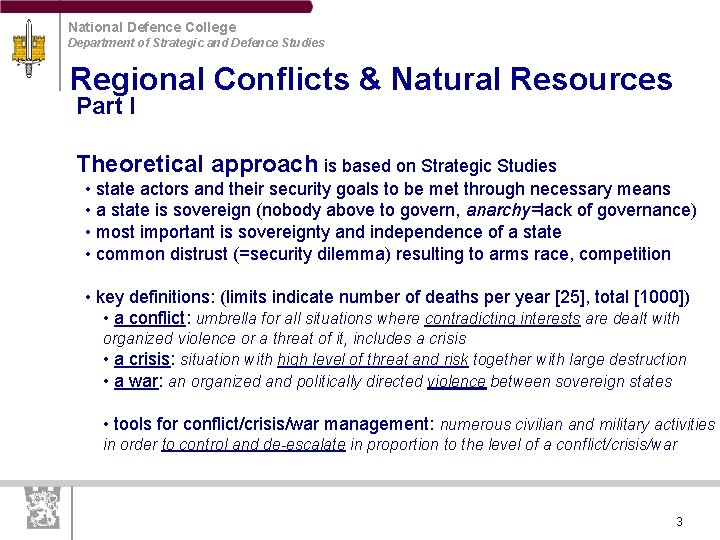 National Defence College Department of Strategic and Defence Studies Regional Conflicts & Natural Resources