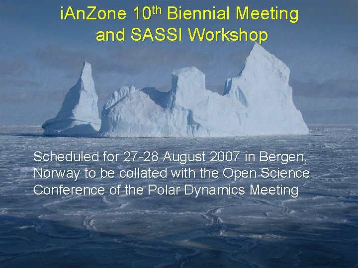 i. An. Zone 10 th Biennial Meeting and SASSI Workshop Scheduled for 27 -28