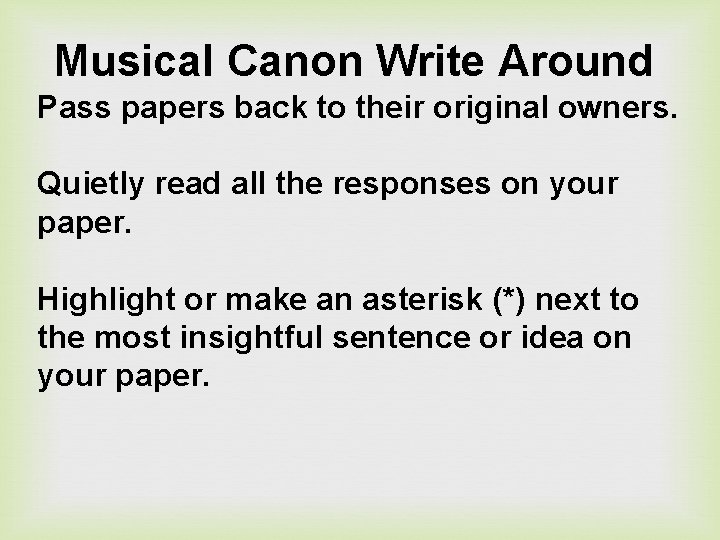 Musical Canon Write Around Pass papers back to their original owners. Quietly read all